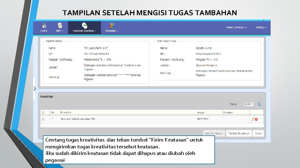 TAMPILAN SETELAH MENGISI TUGAS TAMBAHAN Centang tugas kreativitas dan tekan tombol “Kirim Keatasan” untuk