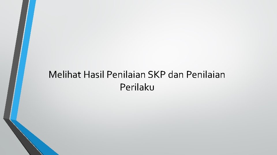 Melihat Hasil Penilaian SKP dan Penilaian Perilaku 