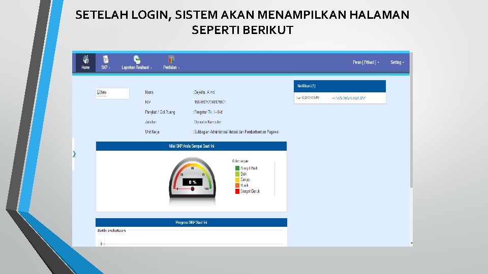 SETELAH LOGIN, SISTEM AKAN MENAMPILKAN HALAMAN SEPERTI BERIKUT 