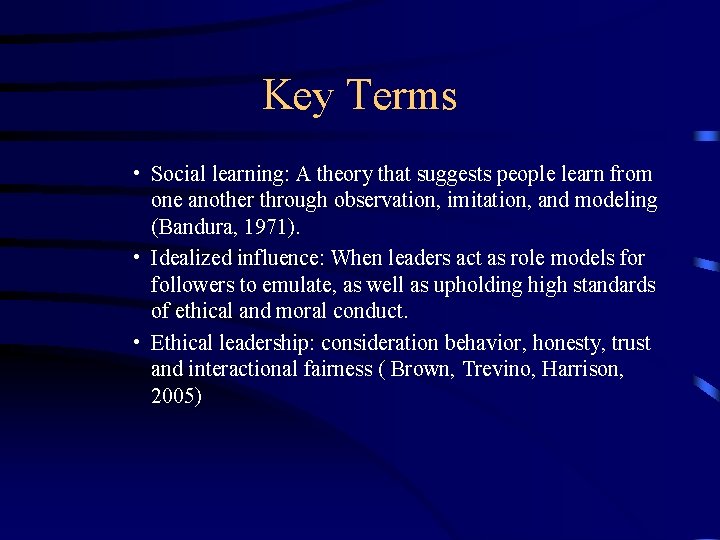 Key Terms • Social learning: A theory that suggests people learn from one another