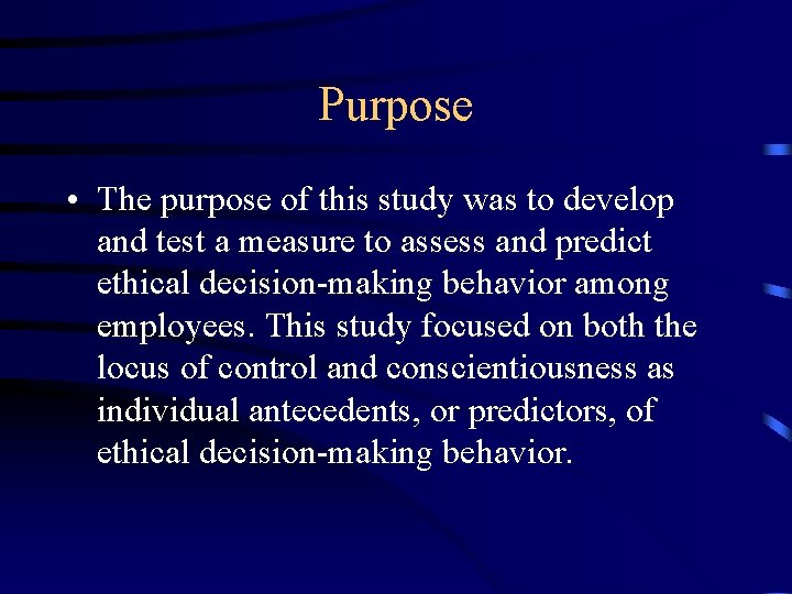 Purpose • The purpose of this study was to develop and test a measure