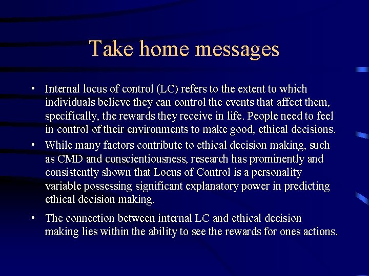 Take home messages • Internal locus of control (LC) refers to the extent to