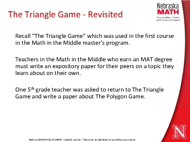 The Triangle Game - Revisited Recall “The Triangle Game” which was used in the