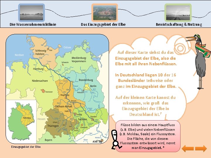 Die Wasserrahmenrichtlinie Das Einzugsgebiet der Elbe Bewirtschaftung & Nutzung Auf dieser Karte siehst du