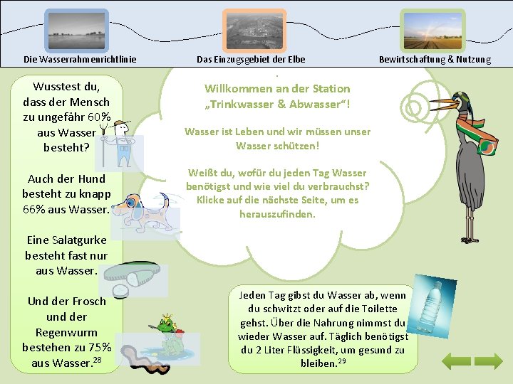 Die Wasserrahmenrichtlinie Das Einzugsgebiet der Elbe . Willkommen an der Station „Trinkwasser & Abwasser“!