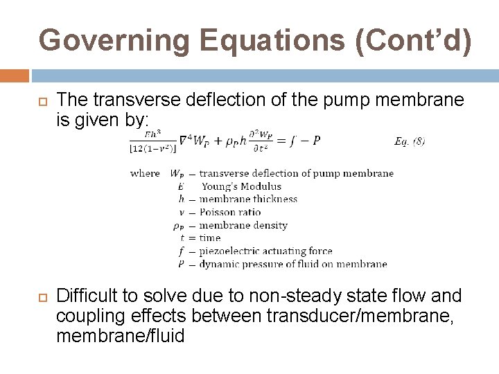 Governing Equations (Cont’d) The transverse deflection of the pump membrane is given by: Difficult