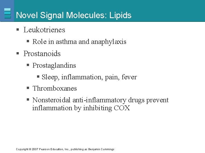 Novel Signal Molecules: Lipids § Leukotrienes § Role in asthma and anaphylaxis § Prostanoids