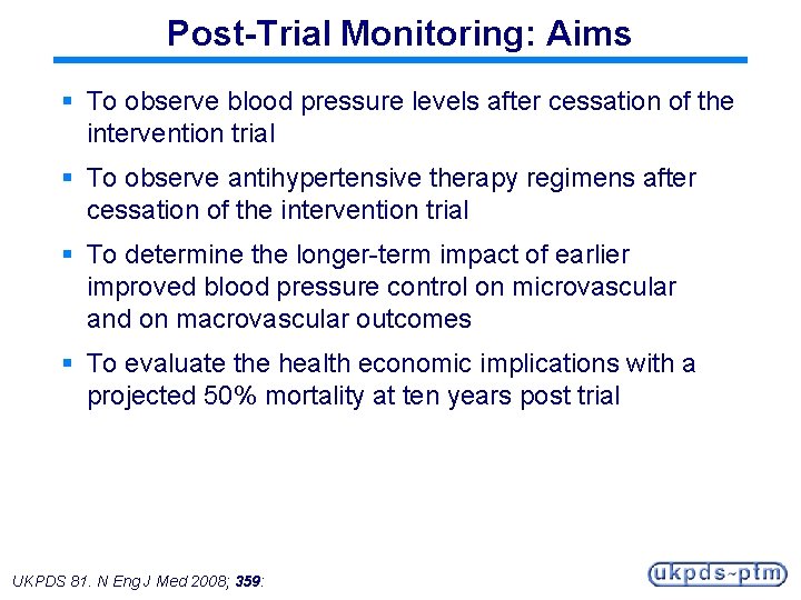 Post-Trial Monitoring: Aims § To observe blood pressure levels after cessation of the intervention