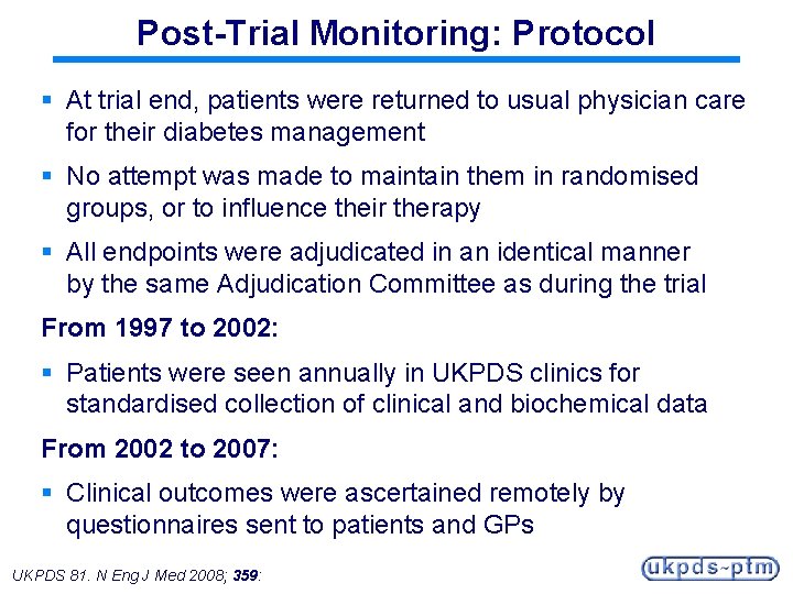 Post-Trial Monitoring: Protocol § At trial end, patients were returned to usual physician care