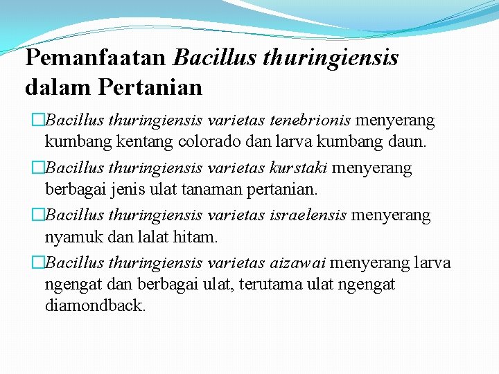 Pemanfaatan Bacillus thuringiensis dalam Pertanian �Bacillus thuringiensis varietas tenebrionis menyerang kumbang kentang colorado dan