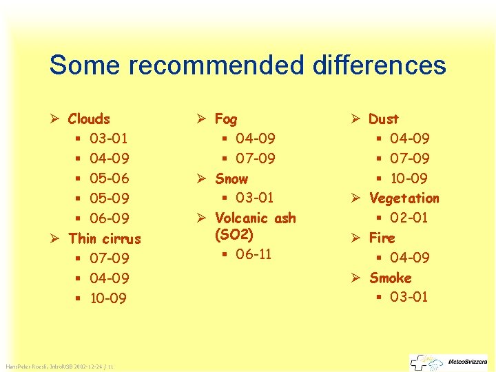 Some recommended differences Ø Clouds § 03 -01 § 04 -09 § 05 -06