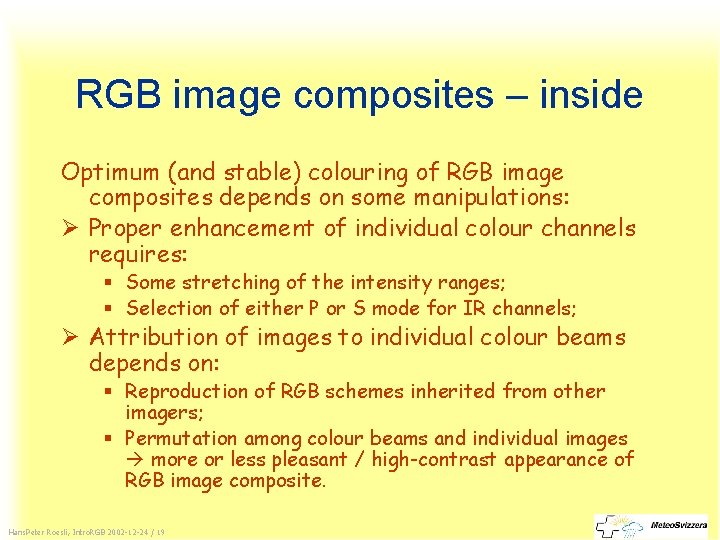 RGB image composites – inside Optimum (and stable) colouring of RGB image composites depends