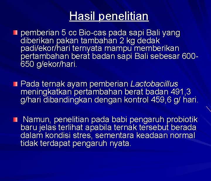 Hasil penelitian pemberian 5 cc Bio-cas pada sapi Bali yang diberikan pakan tambahan 2
