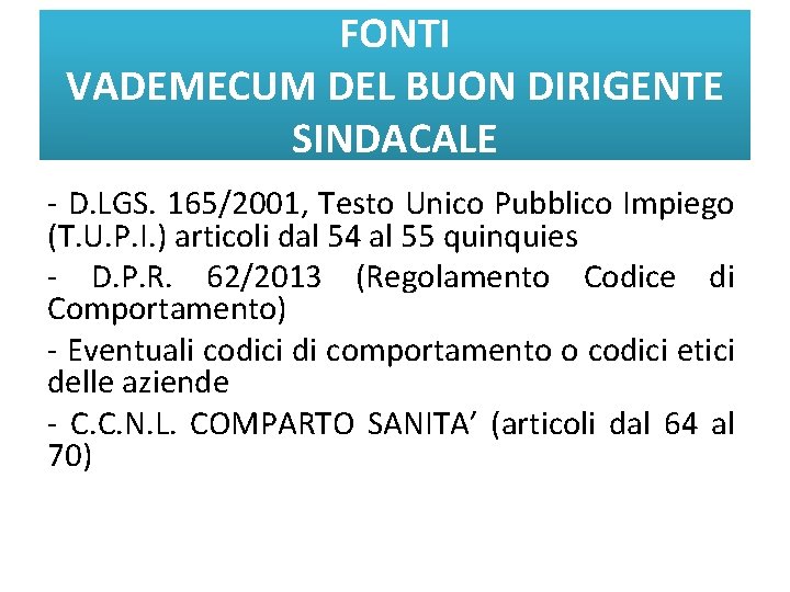 FONTI VADEMECUM DEL BUON DIRIGENTE SINDACALE - D. LGS. 165/2001, Testo Unico Pubblico Impiego