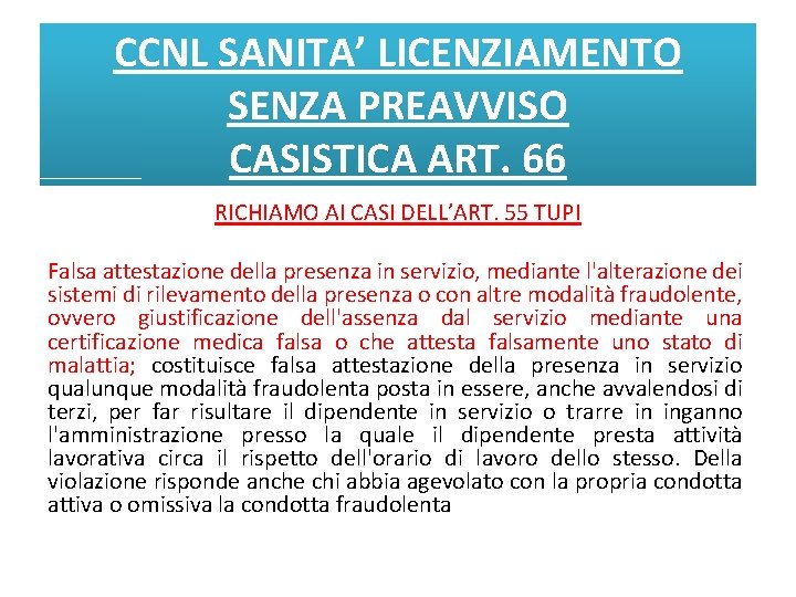 CCNL SANITA’ LICENZIAMENTO SENZA PREAVVISO CASISTICA ART. 66 RICHIAMO AI CASI DELL’ART. 55 TUPI