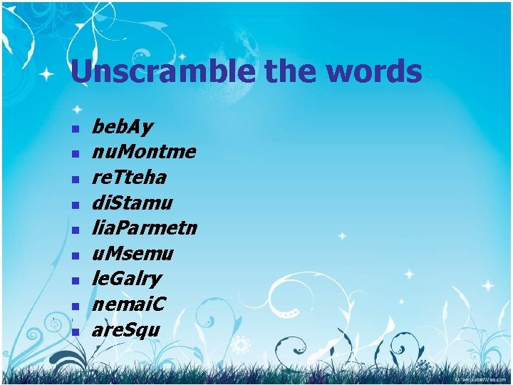 Unscramble the words n n n n n beb. Ay nu. Montme re. Tteha