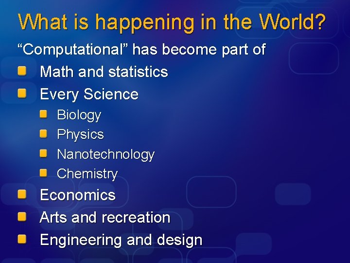 What is happening in the World? “Computational” has become part of Math and statistics