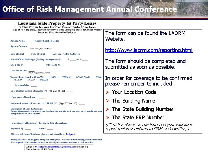 Office of Risk Management Annual Conference The form can be found the LAORM Website.