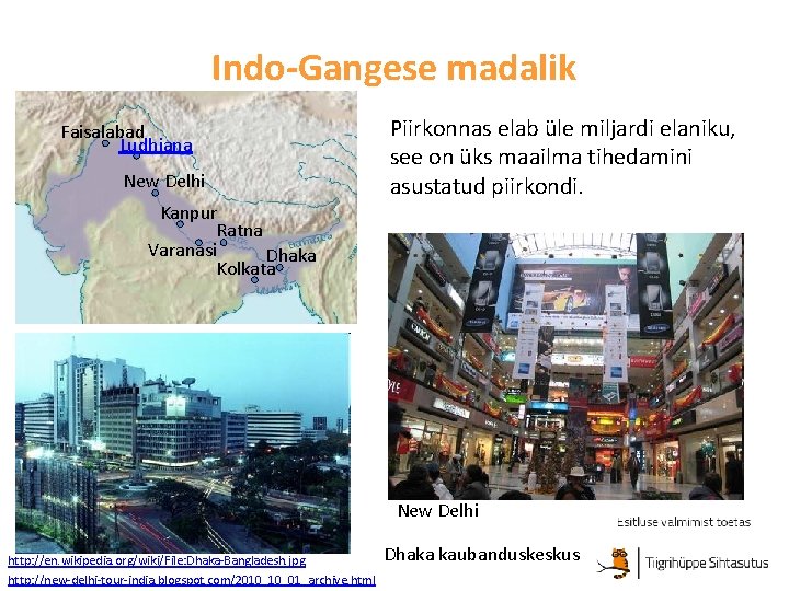 Indo-Gangese madalik Faisalabad Ludhiana New Delhi Kanpur Ratna Varanasi Dhaka Kolkata Piirkonnas elab üle