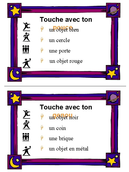 Touche avec ton H unpouce… objet bleu H un cercle H une porte H