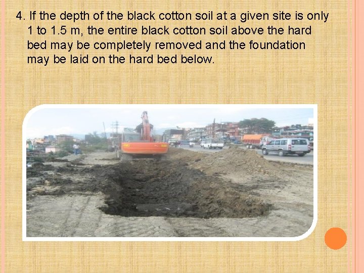 4. If the depth of the black cotton soil at a given site is