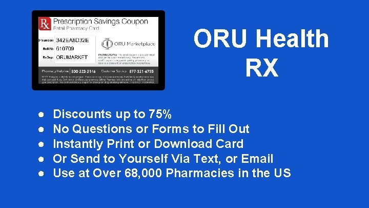 ORU Health RX ● ● ● Discounts up to 75% No Questions or Forms