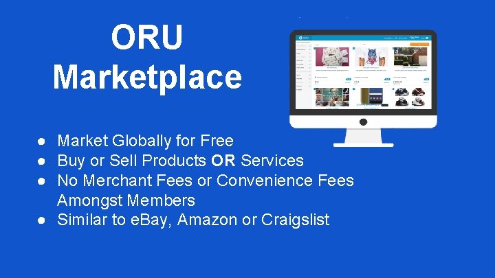 ORU Marketplace ● Market Globally for Free ● Buy or Sell Products OR Services