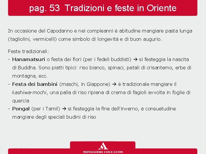 pag. 53 Tradizioni e feste in Oriente In occasione del Capodanno e nei compleanni