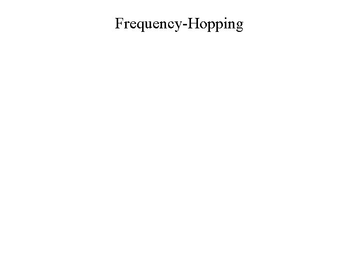 Frequency-Hopping 