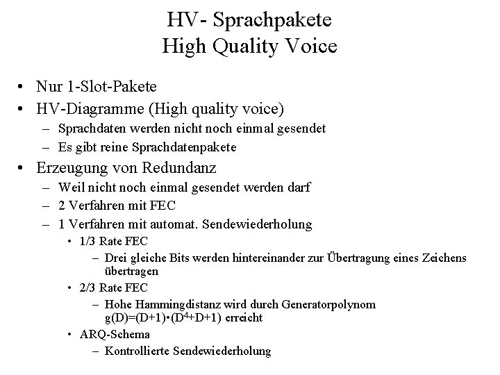 HV- Sprachpakete High Quality Voice • Nur 1 -Slot-Pakete • HV-Diagramme (High quality voice)