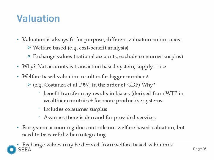 Valuation • Valuation is always fit for purpose, different valuation notions exist > Welfare