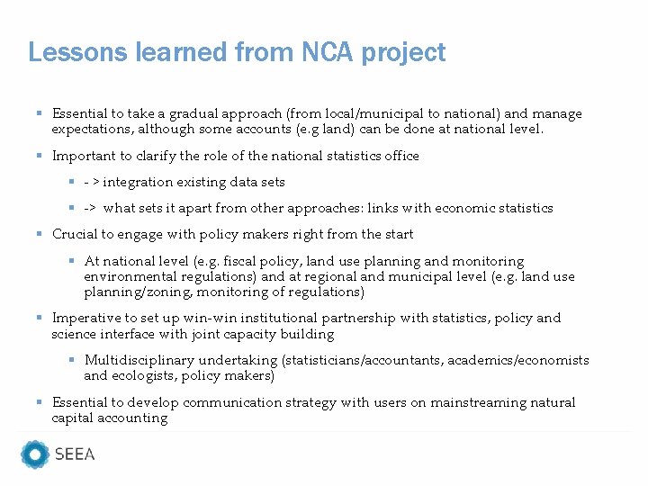 Lessons learned from NCA project § Essential to take a gradual approach (from local/municipal