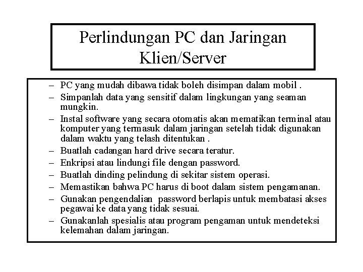 Perlindungan PC dan Jaringan Klien/Server – PC yang mudah dibawa tidak boleh disimpan dalam