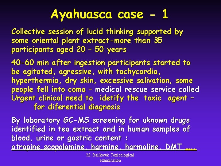 Ayahuasca case - 1 Collective session of lucid thinking supported by some oriental plant