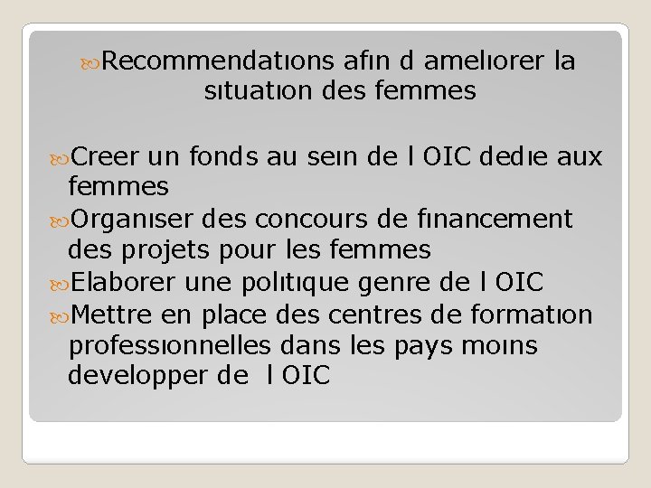  Recommendatıons afın d amelıorer la sıtuatıon des femmes Creer un fonds au seın