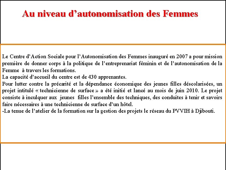 Au niveau d’autonomisation des Femmes Le Centre d’Action Sociale pour l’Autonomisation des Femmes inauguré