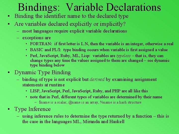 Bindings: Variable Declarations • Binding the identifier name to the declared type • Are