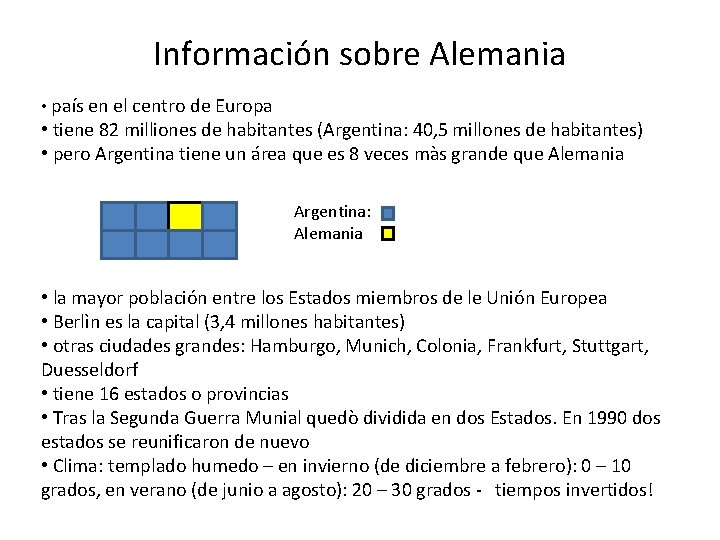 Información sobre Alemania • país en el centro de Europa • tiene 82 milliones