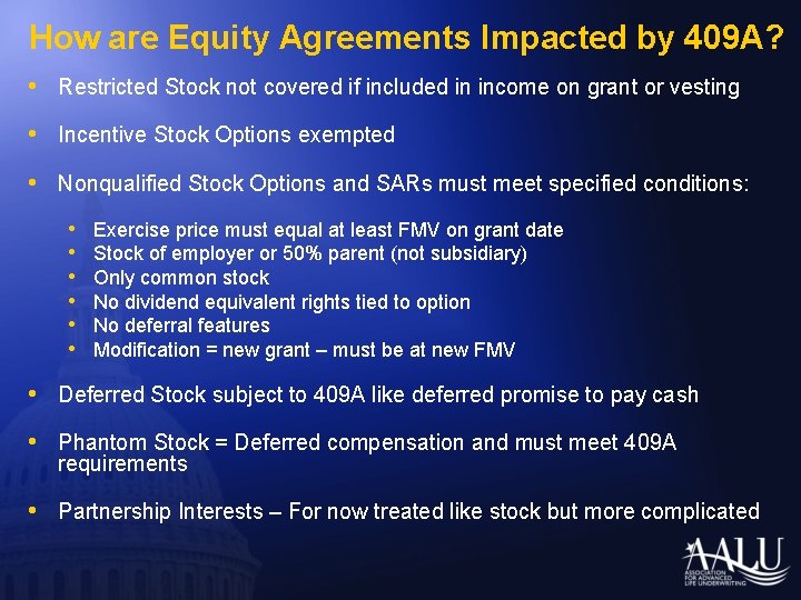 How are Equity Agreements Impacted by 409 A? • Restricted Stock not covered if