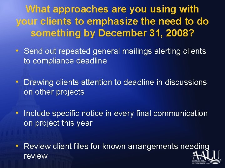 What approaches are you using with your clients to emphasize the need to do