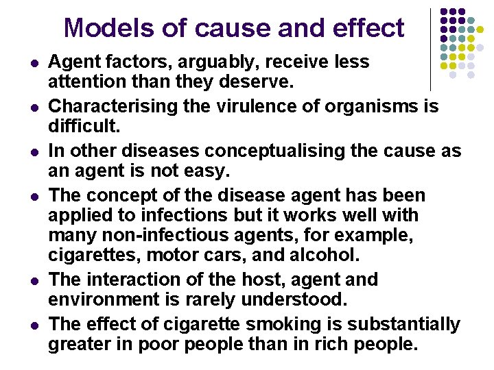 Models of cause and effect l l l Agent factors, arguably, receive less attention