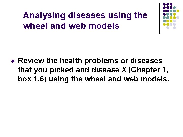 Analysing diseases using the wheel and web models l Review the health problems or