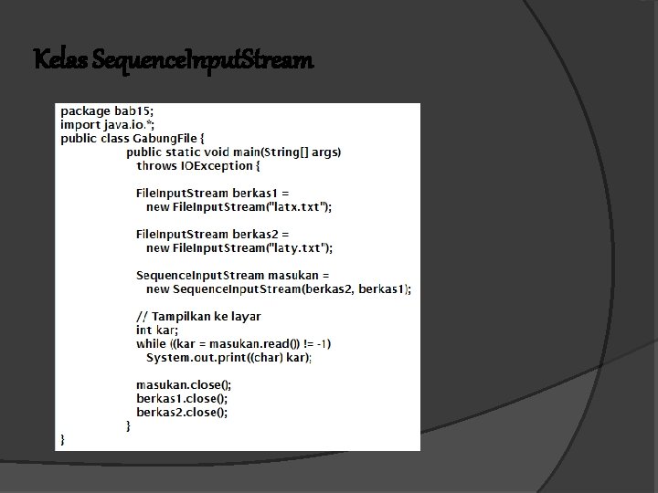 Kelas Sequence. Input. Stream 