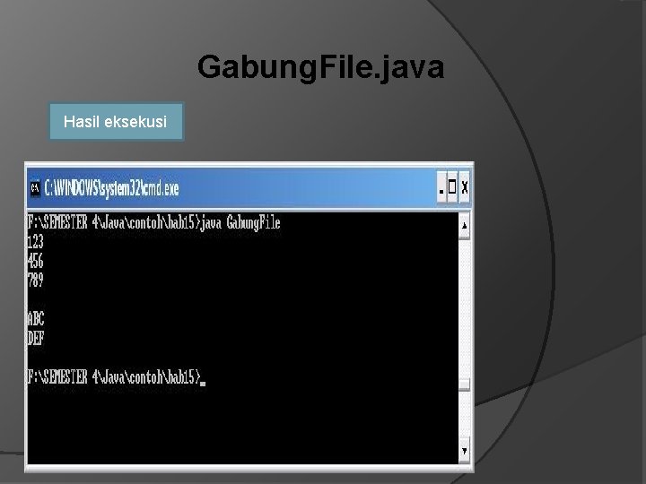 Gabung. File. java Hasil eksekusi 