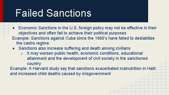 Failed Sanctions ● Economic Sanctions in the U. S. foreign policy may not be