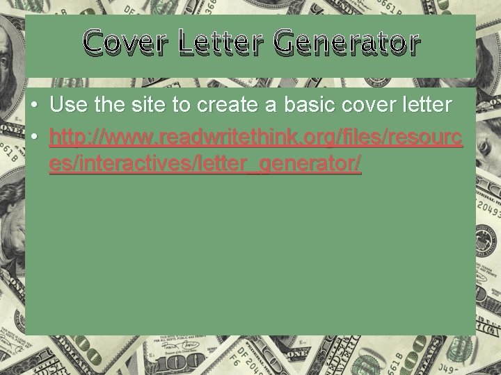 Cover Letter Generator • Use the site to create a basic cover letter •