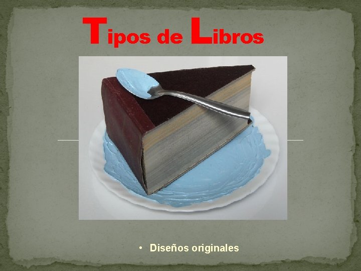 Tipos de Libros • Diseños originales 