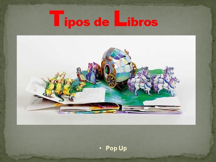 Tipos de Libros • Pop Up 