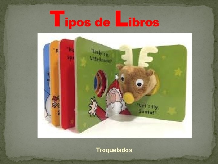 Tipos de Libros Troquelados 