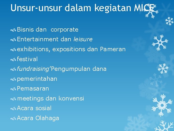 Unsur-unsur dalam kegiatan MICE Bisnis dan corporate Entertainment dan leisure exhibitions, expositions dan Pameran